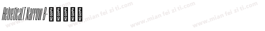 HelveticaLT Narrow B字体转换